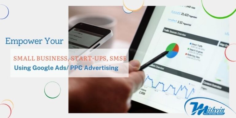 How to Empower Your Small Business Using Google Ads?