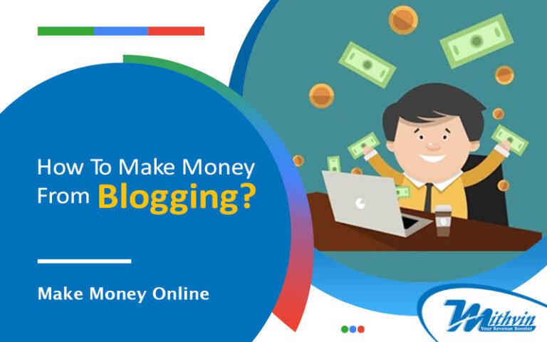 How To Make Money From Blogging