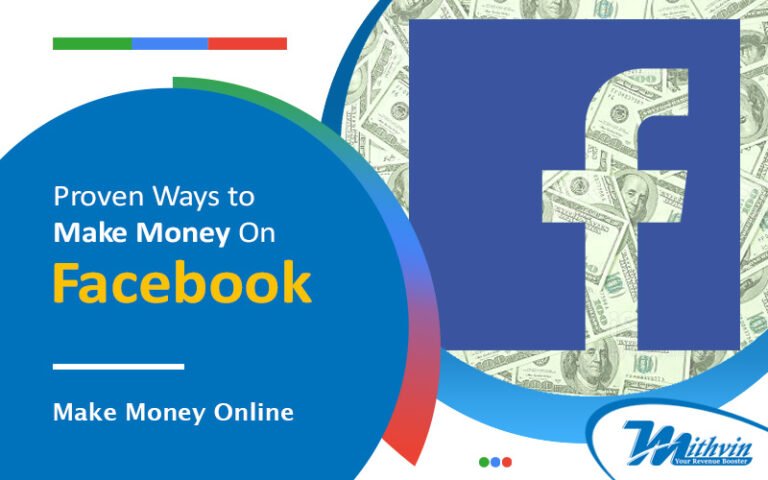 9 Best Proven Ways How to Make Money On Facebook