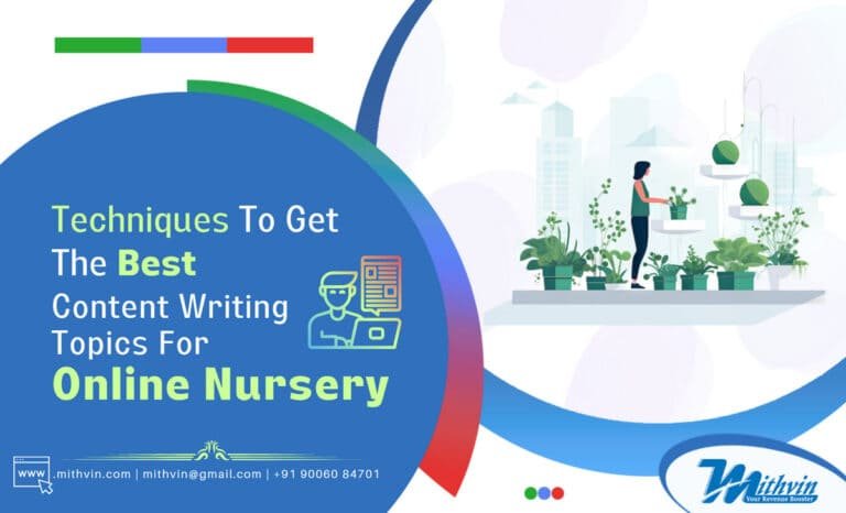 Tips and Techniques to get the best content writing topic for online Nursery.