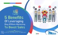 5 Benefits Of Leveraging Blog Affiliate Marketing To Boost Sales