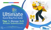 Guest Blog Post Guide - Tips To Manage Bulk Article Submissions