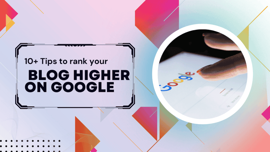 11 Secret Blog Post Tips To Make Your Site Loved By Google