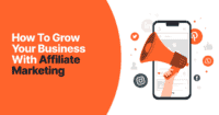 Affiliate Marketing What Is And How Can You Grow?