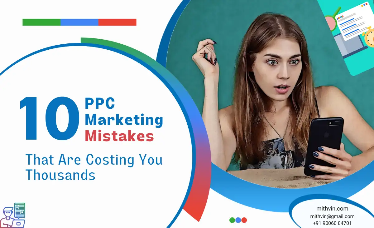 PPC Marketing Mistakes That Are Costing You Thousands