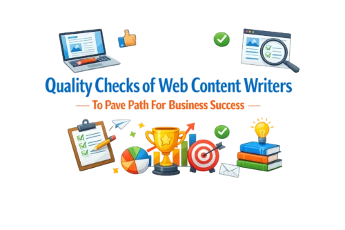 Quality Checks of Web Content Writers To Pave Path For Your Business's Success