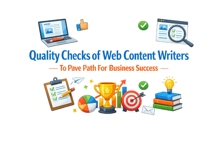 Quality Checks of Web Content Writers To Pave Path For Your Business's Success
